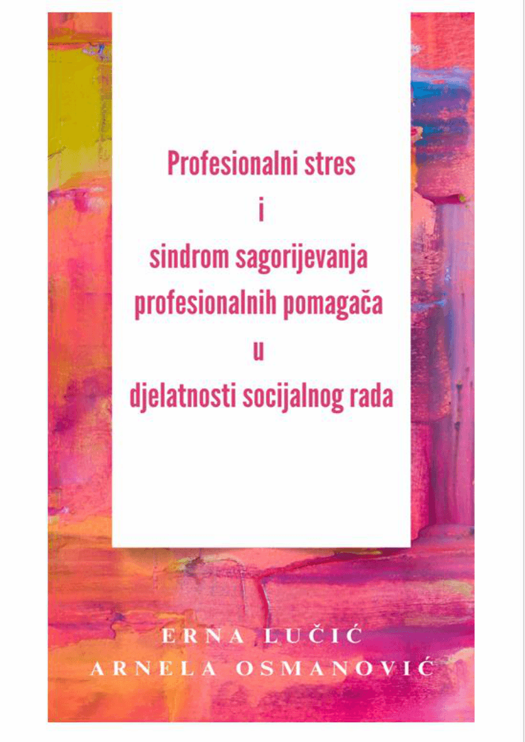 Profesionalni stres i sindrom sagorijevanja profesionalnih pomagača u djelatnosti socijalnog rada